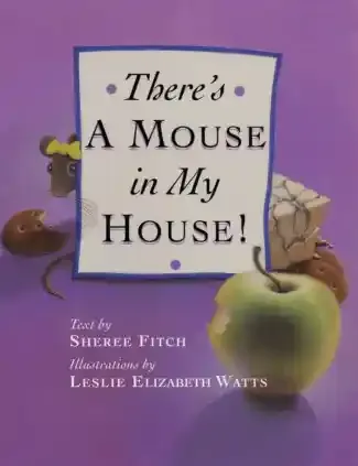 There&#39;s a Mouse in My House 