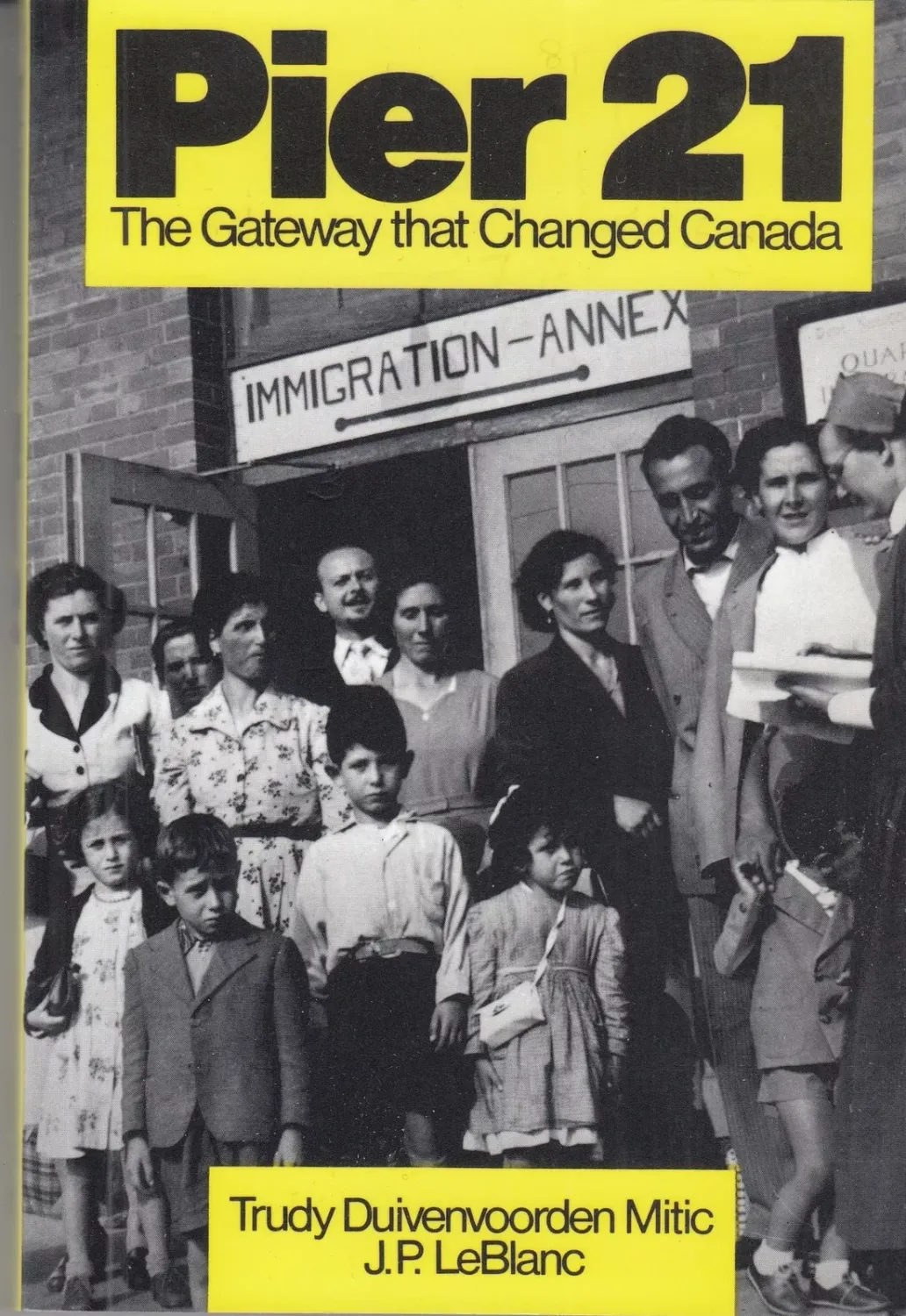 Pier 21 - The Gateway that Changed Canada