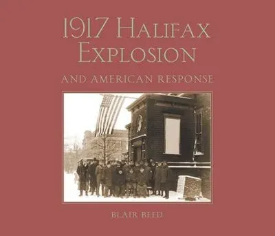 1917  Halifax Explosion