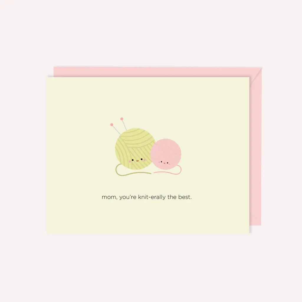 Mom, You&#39;re Knit-erally The Best Card 