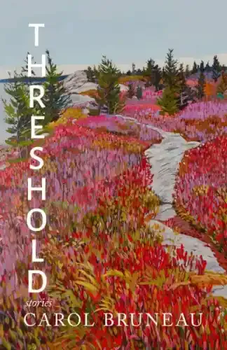 Threshold, Carol Bruneau