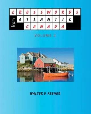 Crosswords from Atlantic Canada - Volume 4