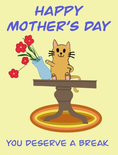Happy Mother's Day You Deserve A Break - Halicat