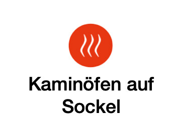 Kaminöfen auf Sockel
