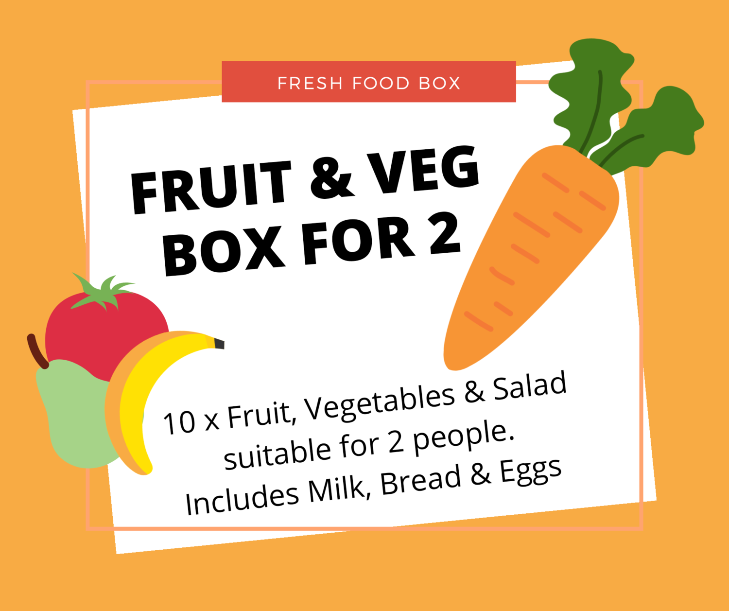 Fruit &amp; Veg Box for 2