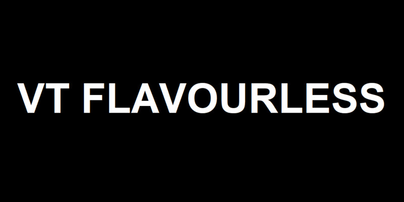 VT Flavourless