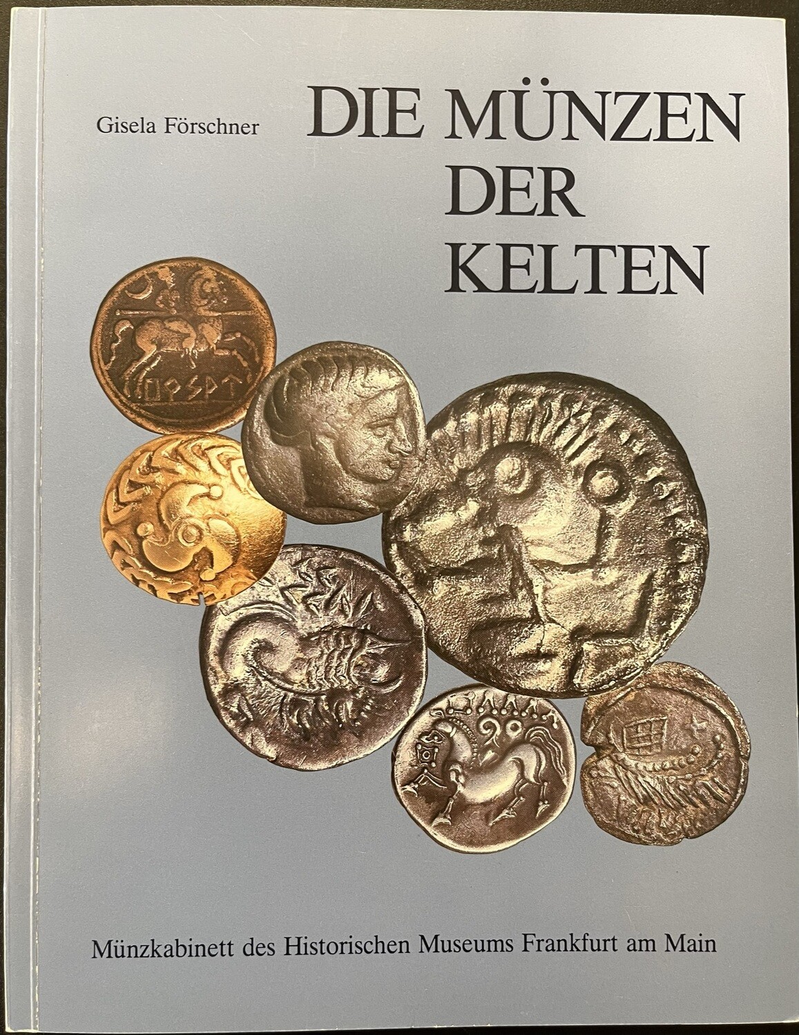​Förschner, Gisela. Die Münzen der Kelten