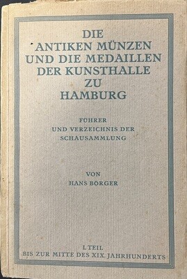 Börger, Hans. Die antiken Münzen und die Medaillen der Kunsthalle zu Hamburg