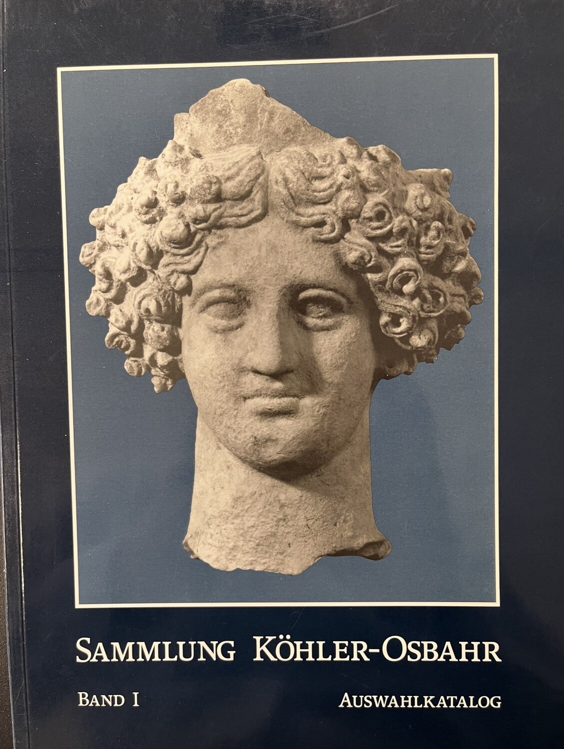 Sammlung Köhler-Osbahr. Ausstellungskatalog Band 1, Münzen und Antiken