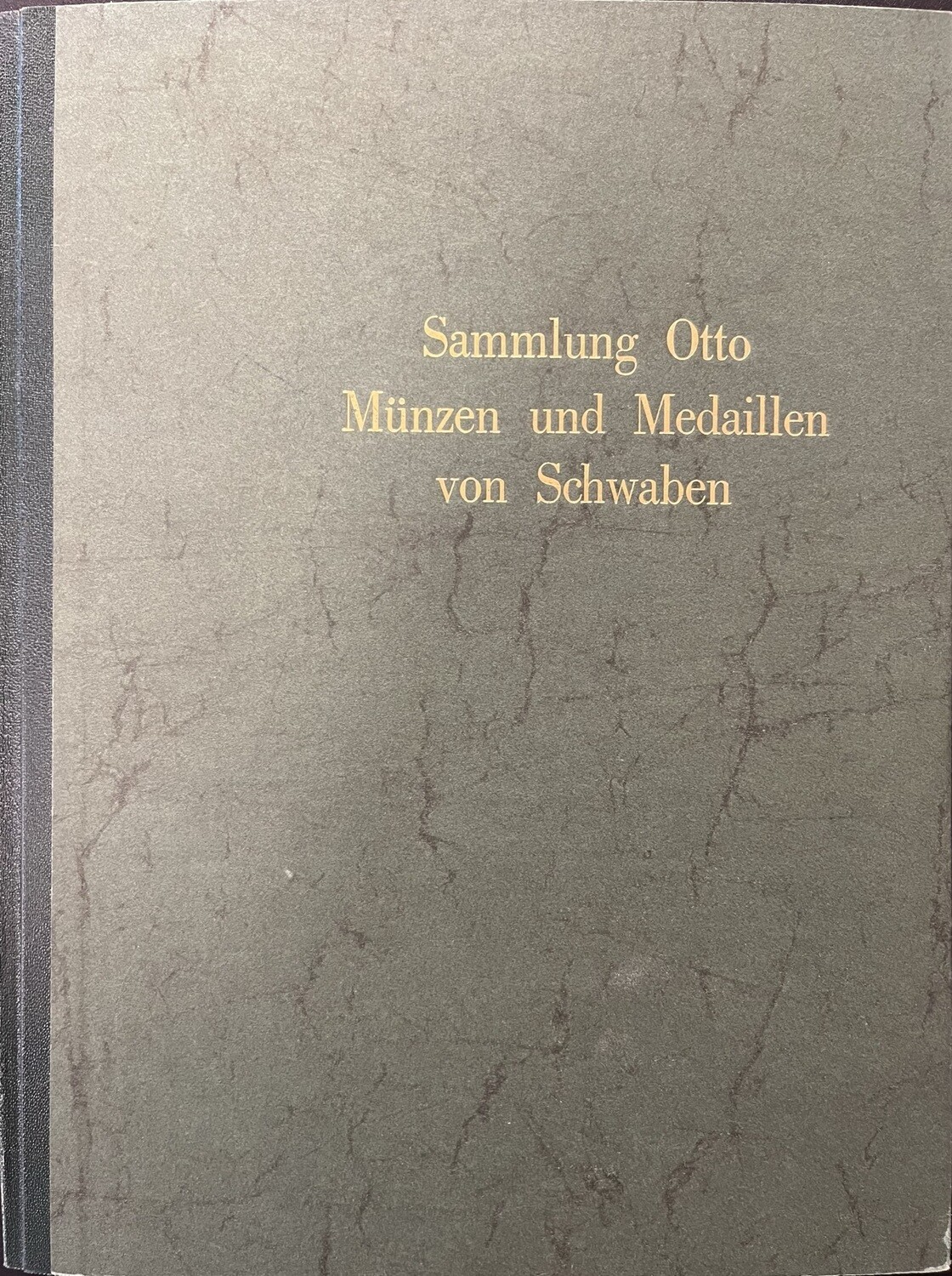 Sammlung Kommerzienrat H. Otto, Stuttgart. Münzen und Medaillen von Schwaben