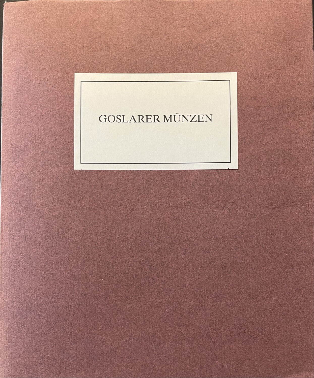 ​Büttner, Adalbert/Sobotta, Wolfgang. Goslarer Münzen