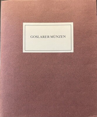 ​Büttner, Adalbert/Sobotta, Wolfgang. Goslarer Münzen