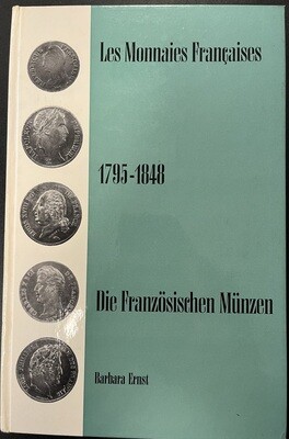 Ernst, Barbara. Les Monnaies Francaises 1795-1848