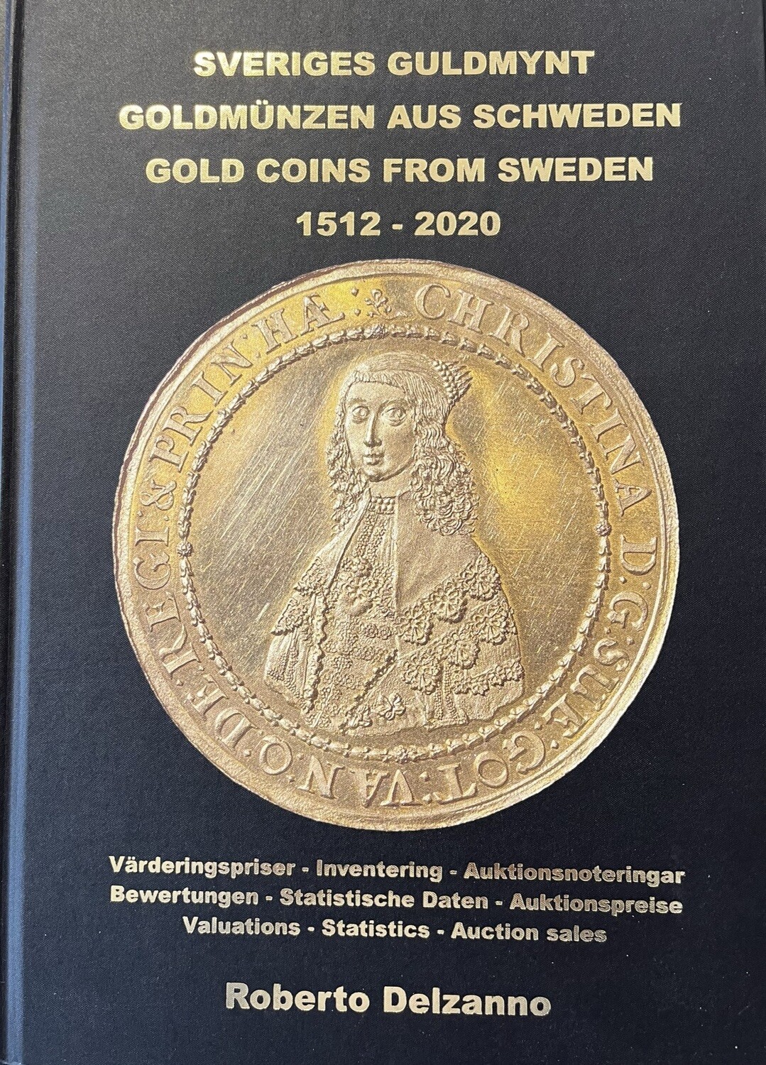 Delzanno, Roberto. Sveriges Guldmynt 1512-2020 - Goldmünzen aus Schweden