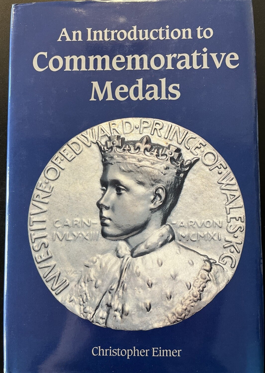 Eimer, Christopher​. An Introduction to Commemorative Medals