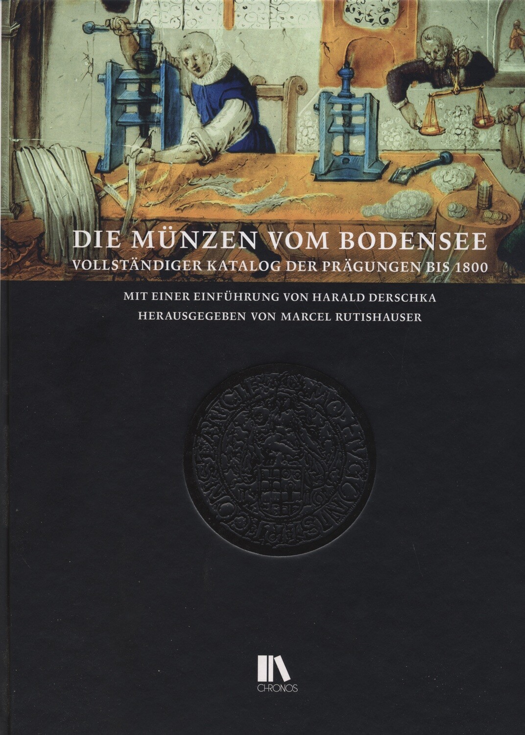 Rutishauser, Marcel. Die Münzen vom Bodensee Vollständiger Katalog der Prägungen bis 1800.