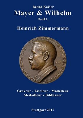 ​Kaiser, Bernd. ​​Kaiser, Bernd. ​Mayer &amp; Wilhelm Band 6 Heinrich Zimmermann
