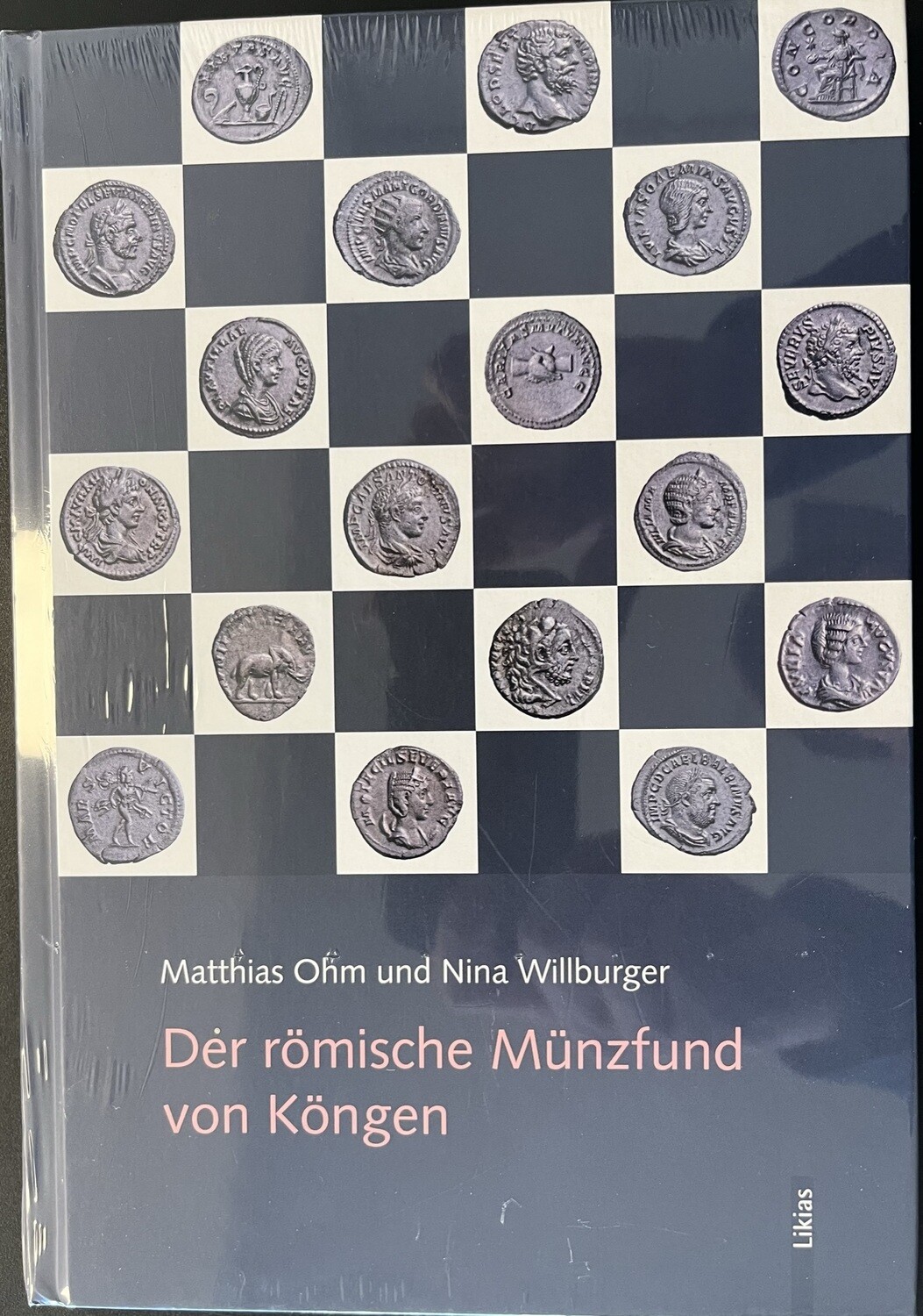 Ohm, ​Matthias; Willburger, Nina. Der römische Münzfund von Köngen