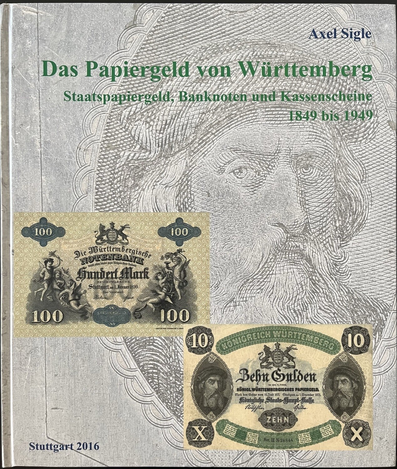 Sigle, Axel. Das Papiergeld von Württemberg