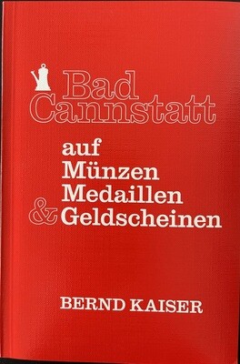 Kaiser, Bernd. ​Bad Cannstatt auf Münzen und Medaillen
