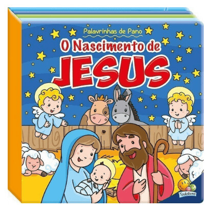 Palavrinhas De Pano Iii: O Nascimento De Jesus - Todolivro