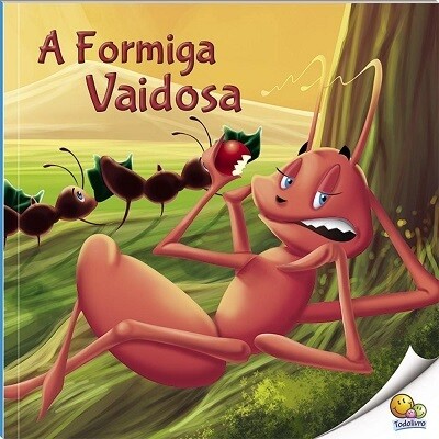 Fabulas Que Ensinam: A Formiga Vaidosa - Todolivro
