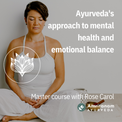 Master Course Ayurveda's Approach to mental health and emotional balance | Early Bird €350