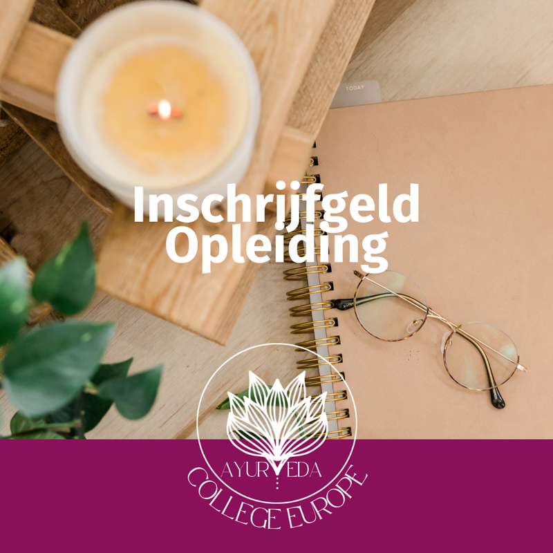 Inschrijfgeld opleiding Ayurveda College Europe