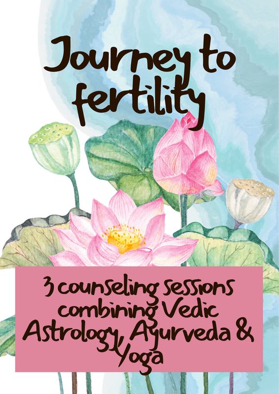 Journey to Fertility: Uniting Vedic Astrology,  Ayurveda &amp; Yoga