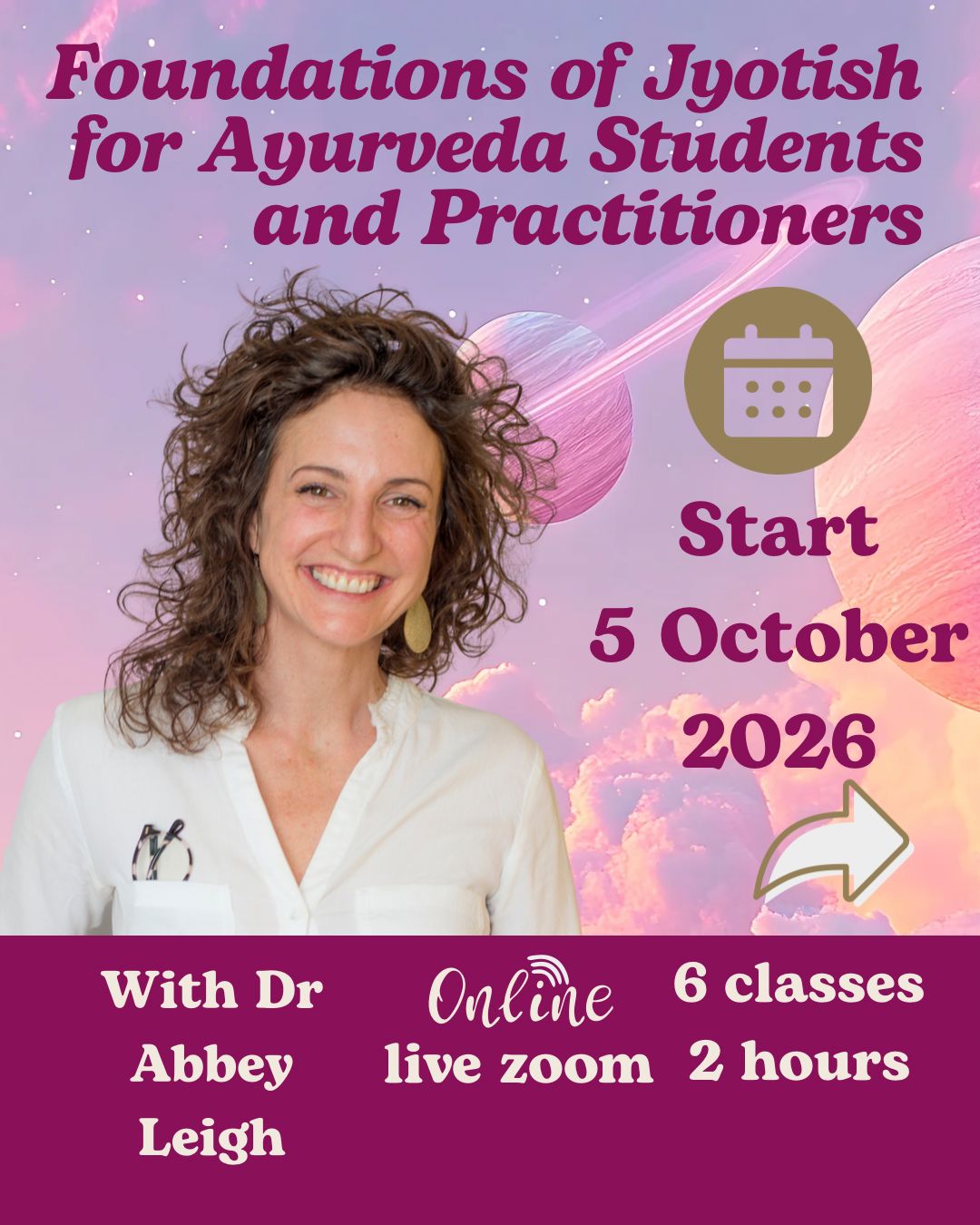 Foundations of Jyotish for Ayurveda Students & Practitioners Foundations of Jyotish for Ayurveda Students & Practitioners