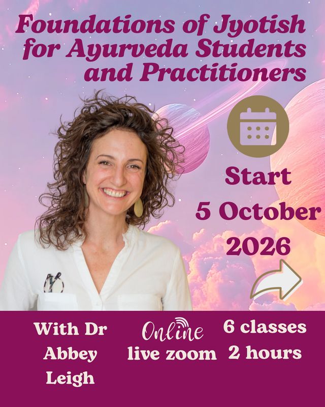 Foundations of Jyotish for Ayurveda Students & Practitioners Foundations of Jyotish for Ayurveda Students & Practitioners