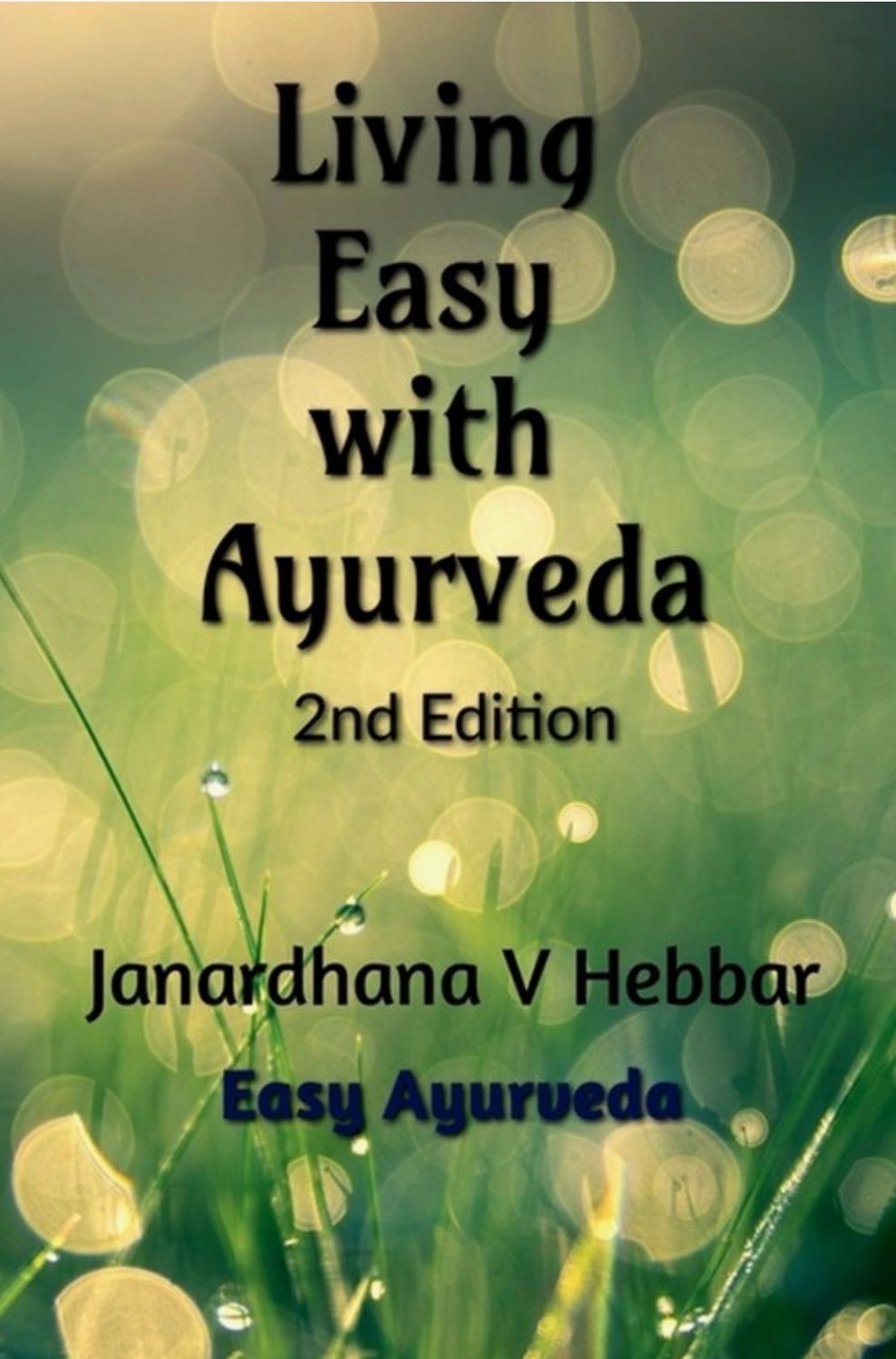 Living Easy with Ayurveda