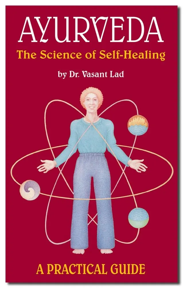 Ayurveda: Science of Self-Healing Ayurveda: Science of Self-Healing