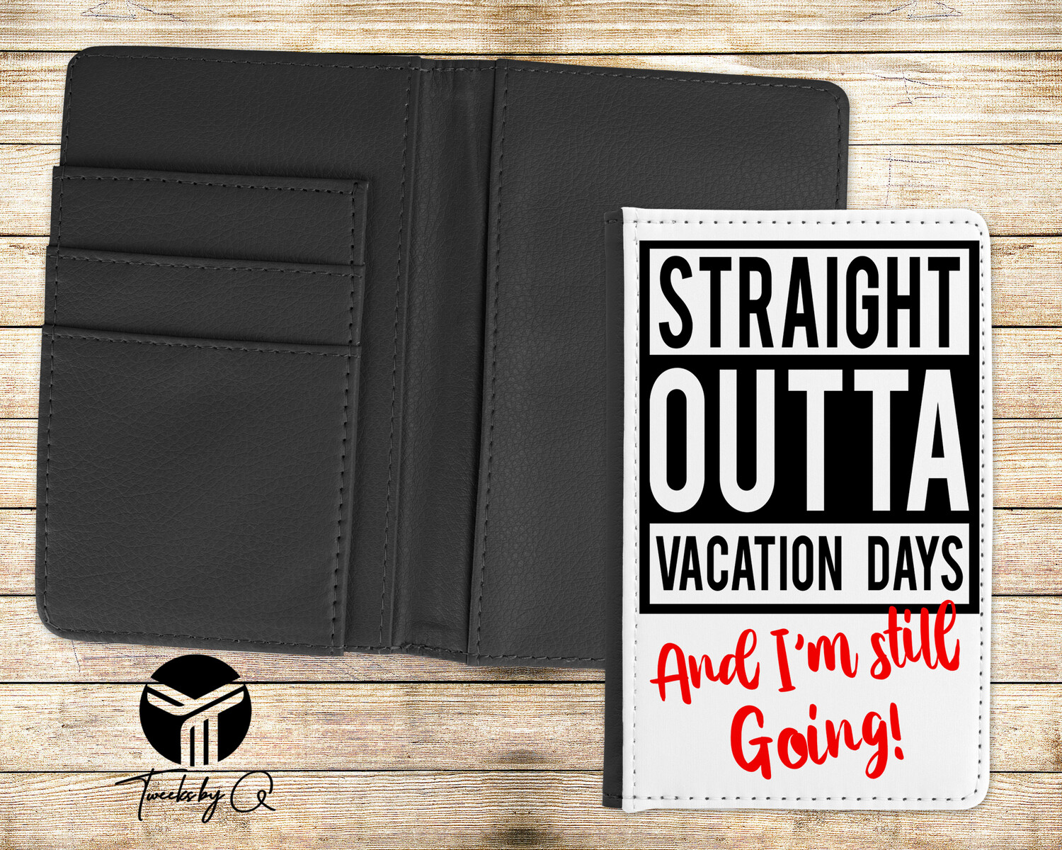 Straight Outta Vacation Days Passport Cover