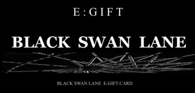 BLACK SWAN LANE E-GIFT CARD