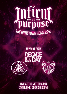 Infirm of Purpose - Hometown Headliner - Derby, Saturday 29th June
