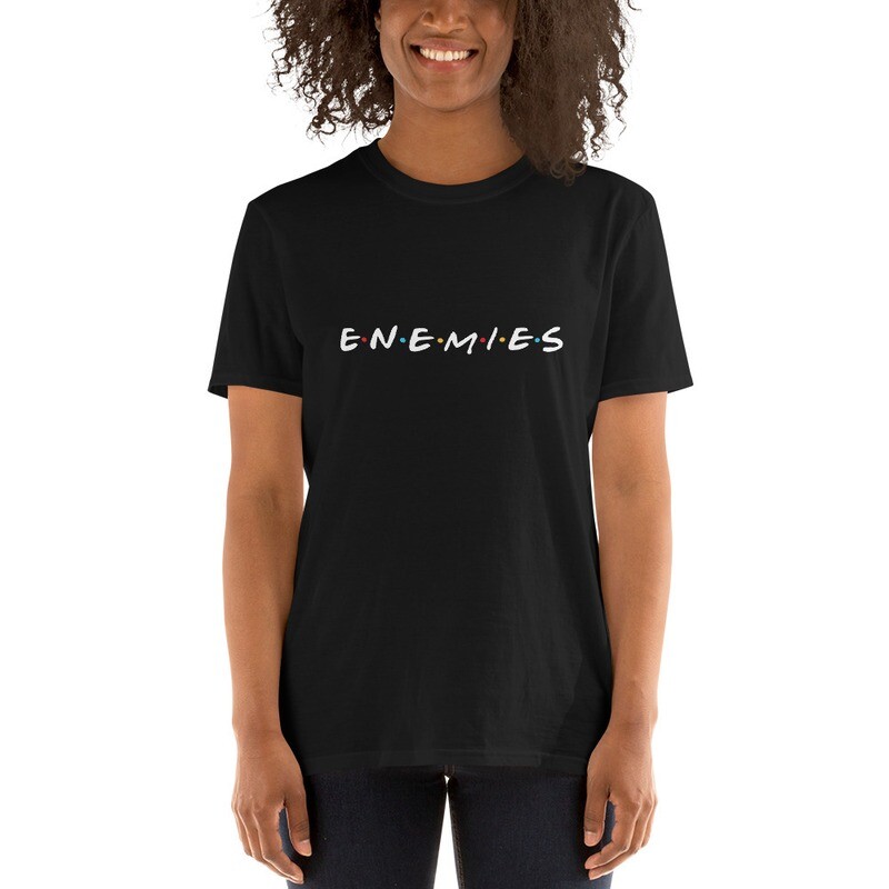 &quot;Enemies&quot; Unisex T-Shirt