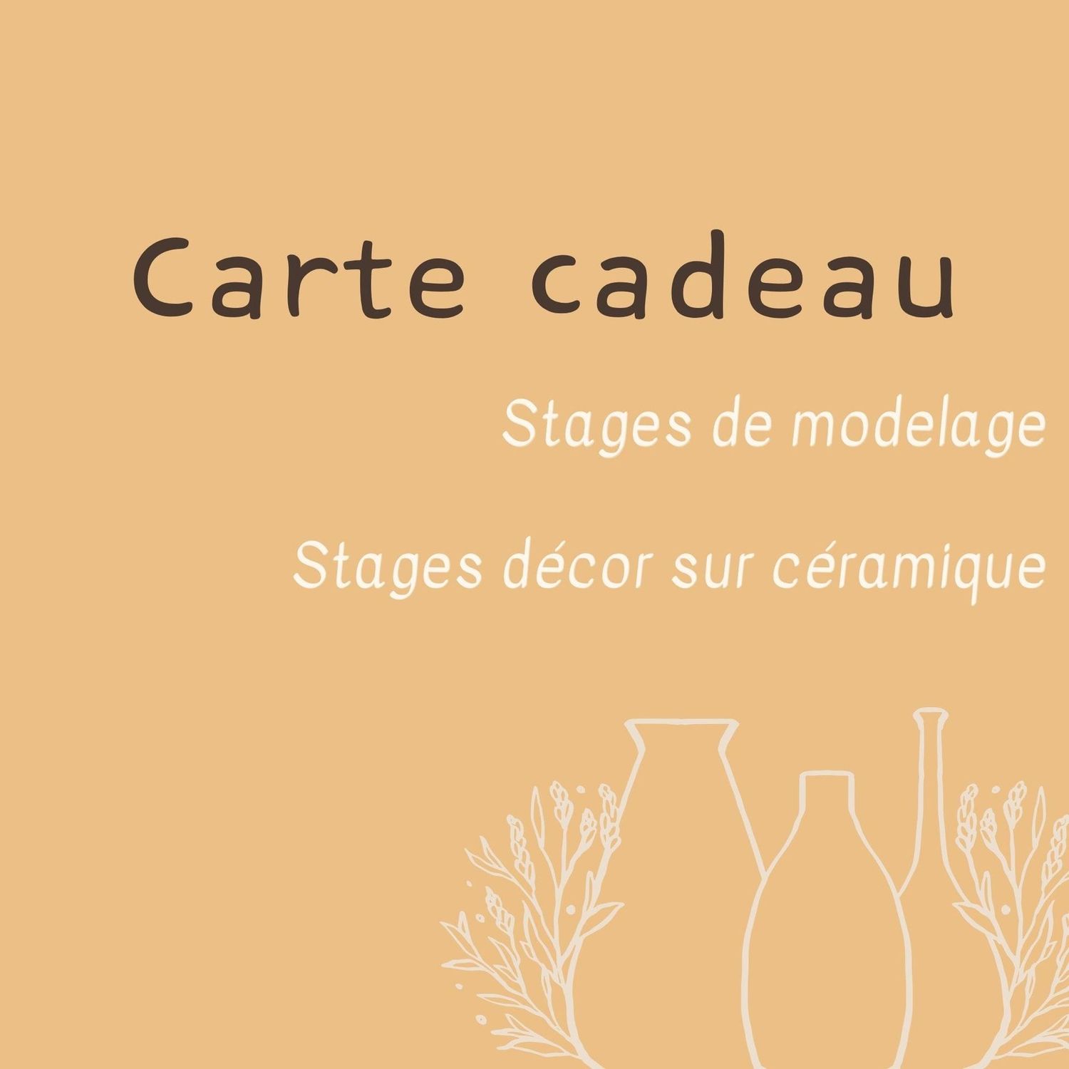 Carte cadeau stages céramique – décor ou modelage