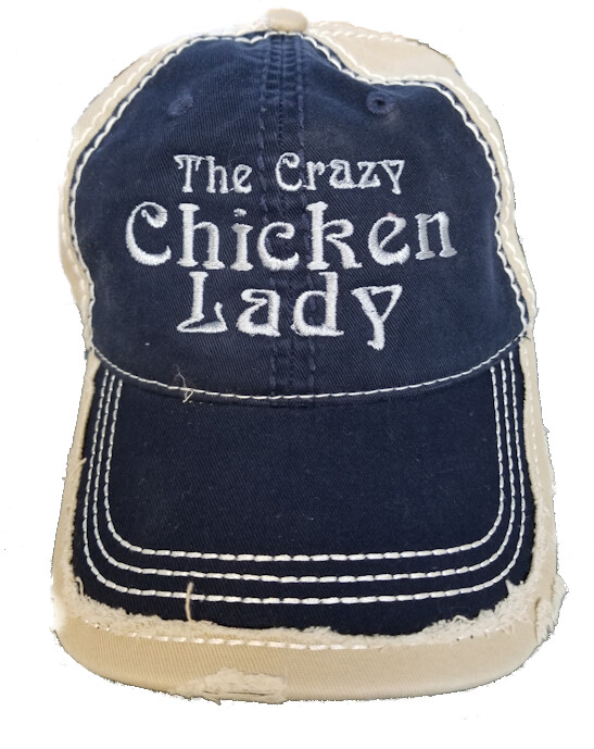 Crazy Chicken Lady Distressed Ball Cap.  Embroidered front.
