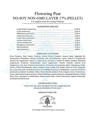 Flowering Pear Poultry NON-GMO & SOY-FREE Layer Feed 17% protein. Pellets