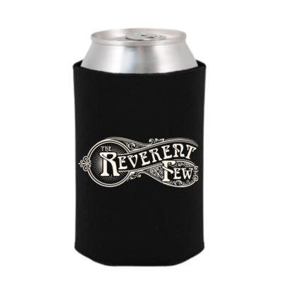 The Reverent Few Koozie