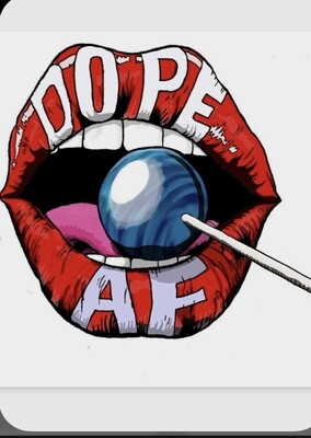 DOPE AF