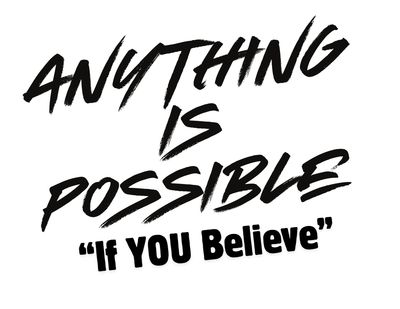 Anything Is Possible