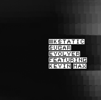Sugar Evolver feat. Kevin Max (2020 Remaster)