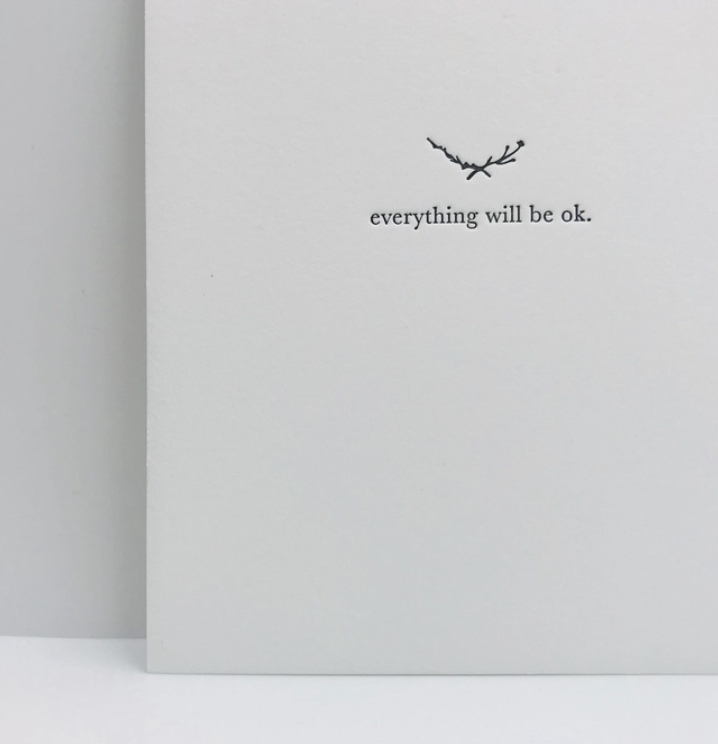 Everything Will Be Ok Card