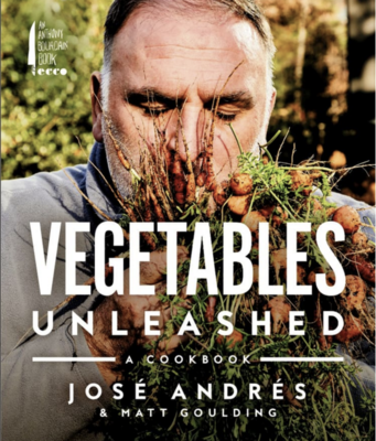 Vegetables Unleashed Jose Andres