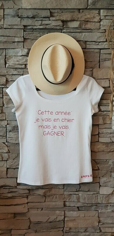TEE-SHIRT « CETTE ANNEE JE VAIS EN CHIER MAIS JE VAIS GAGNER »  BLANC S