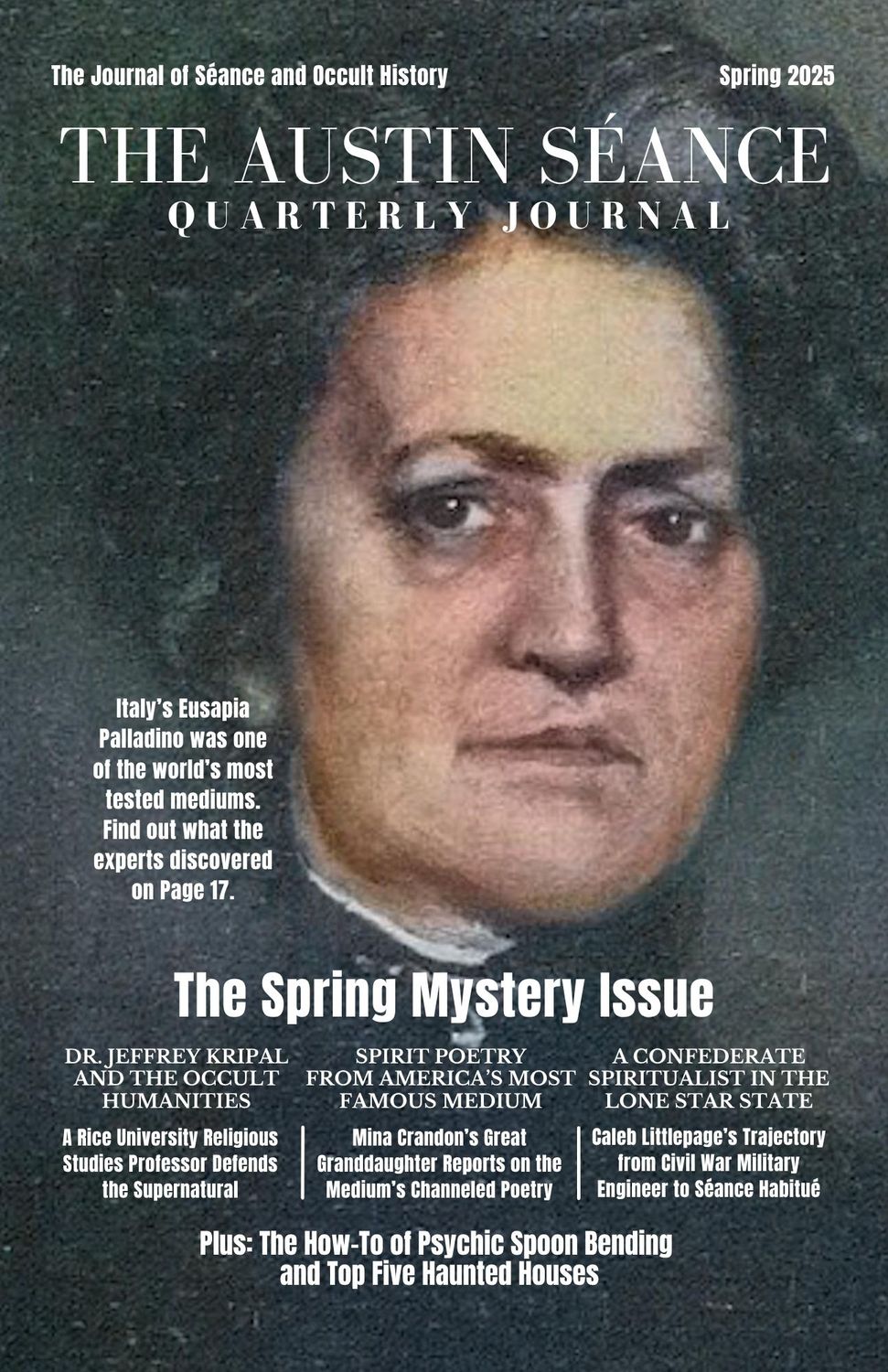 BACK ISSUE: The Austin Séance Quarterly Journal Spring 2025 BACK ISSUE: The Austin Séance Quarterly Journal Spring 2025