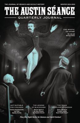 BACK ISSUE: The Austin Séance Quarterly Journal Winter 2025