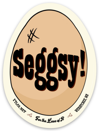 FTLOI Die Cut Sticker - Seggsy!